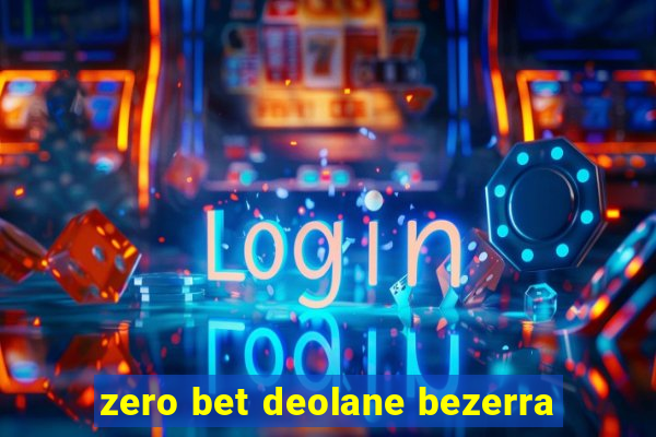 zero bet deolane bezerra