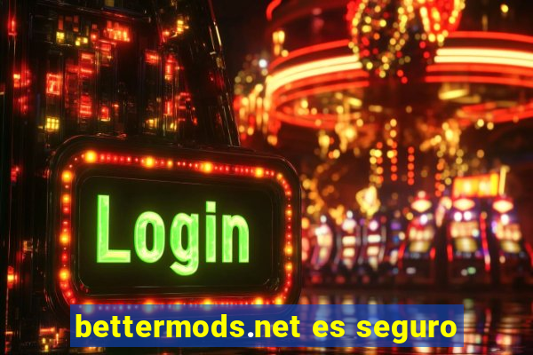bettermods.net es seguro