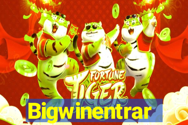 Bigwinentrar