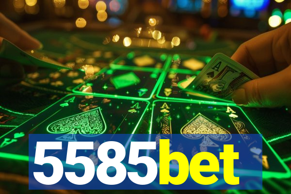5585bet