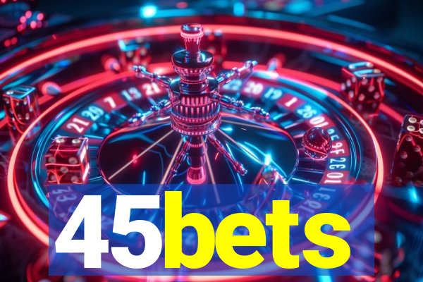 45bets