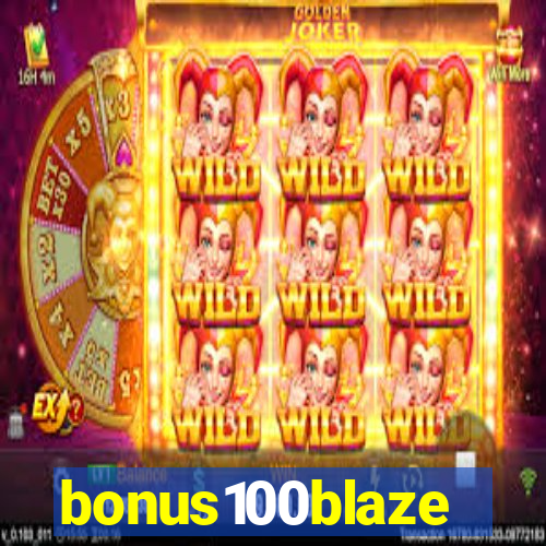 bonus100blaze