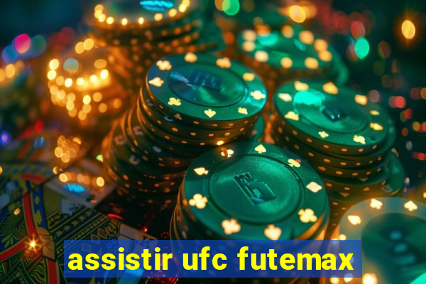 assistir ufc futemax