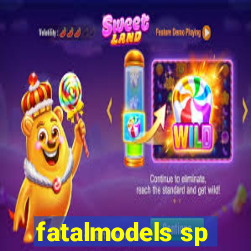 fatalmodels sp