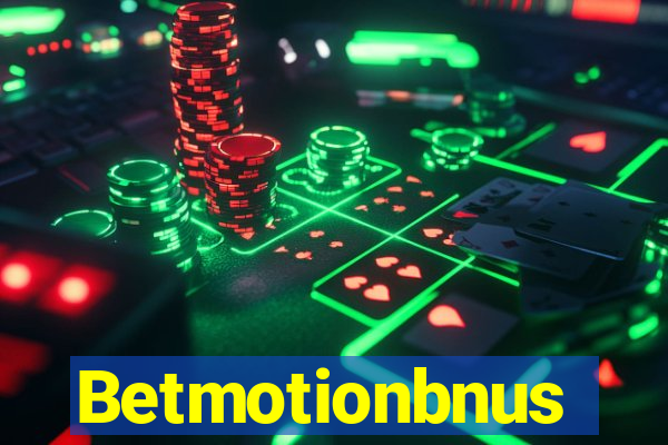 Betmotionbnus