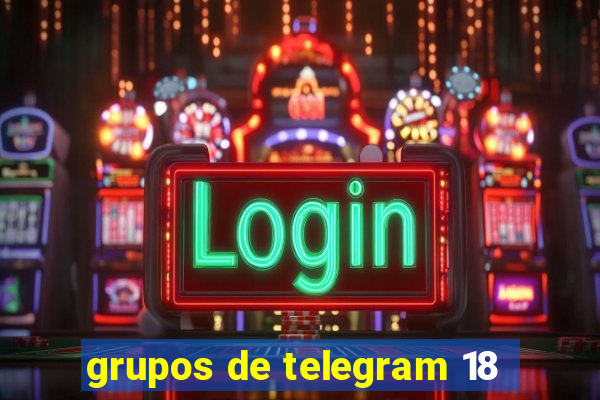 grupos de telegram 18