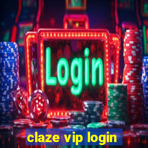 claze vip login