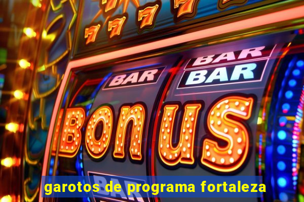 garotos de programa fortaleza