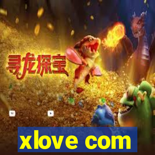 xlove com