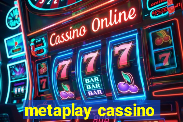 metaplay cassino