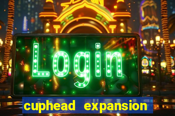 cuphead expansion 1.3 download