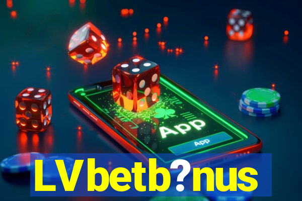 LVbetb?nus