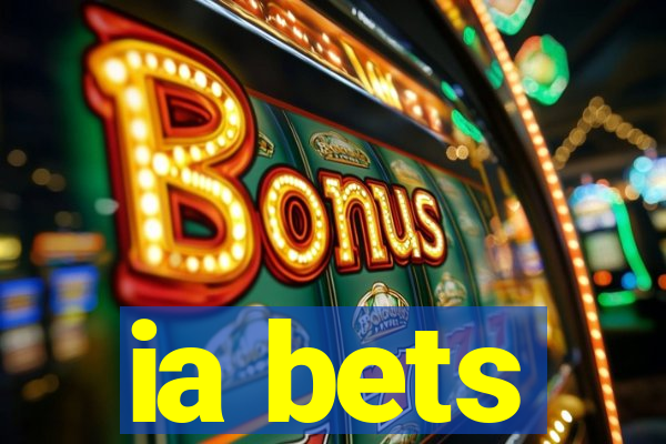 ia bets