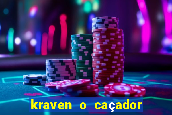kraven o caçador filme completo dublado