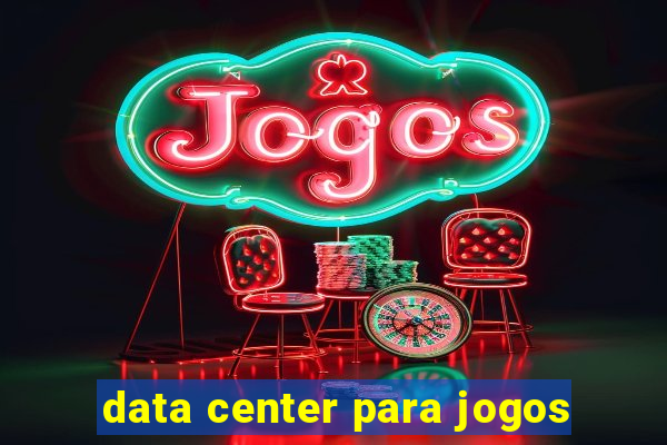 data center para jogos