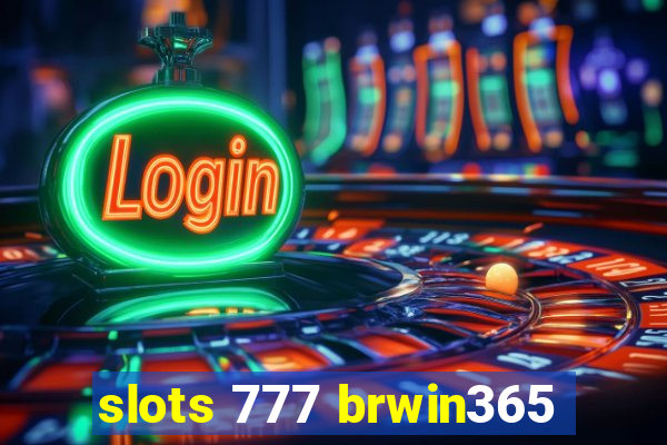 slots 777 brwin365