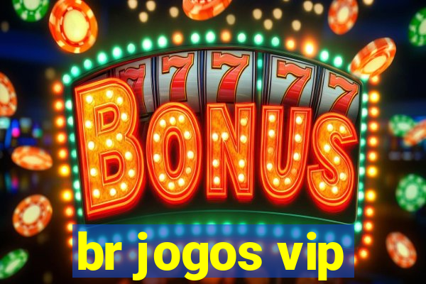 br jogos vip