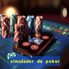 simulador de poker texas holdem gratis