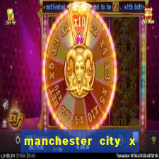 manchester city x liverpool multicanais