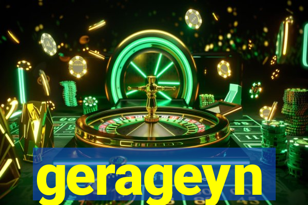 gerageyn