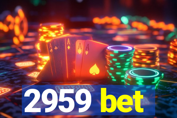 2959 bet