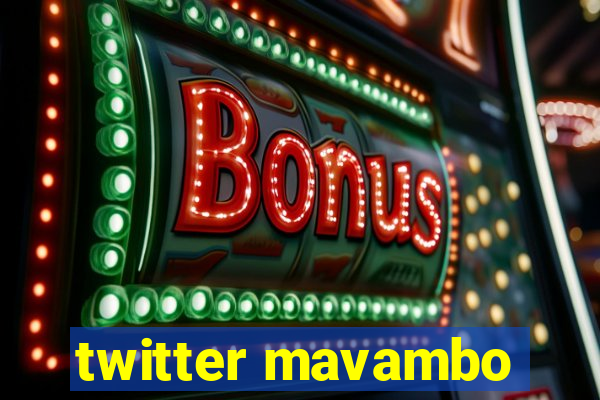 twitter mavambo