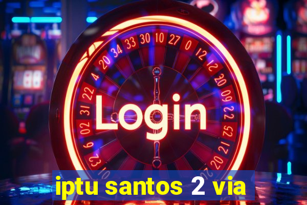 iptu santos 2 via