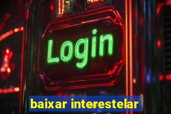 baixar interestelar