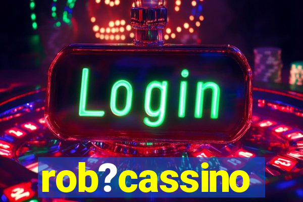 rob?cassino