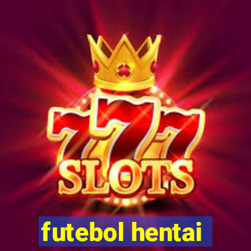 futebol hentai