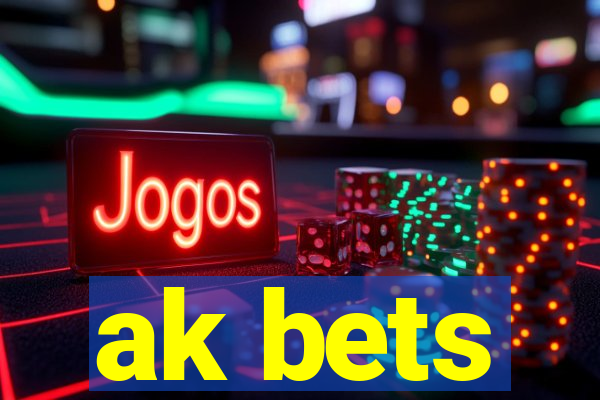 ak bets