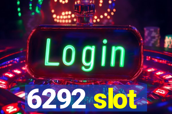 6292 slot