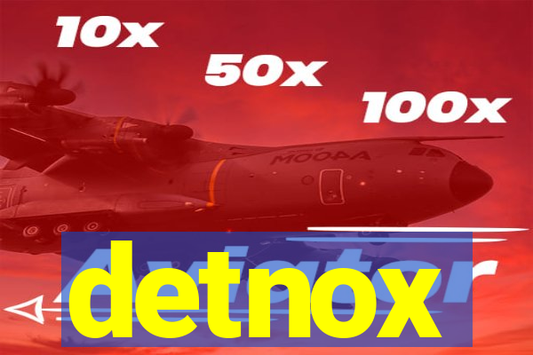 detnox