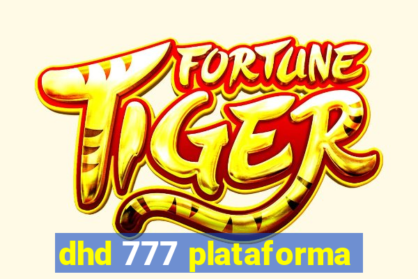 dhd 777 plataforma