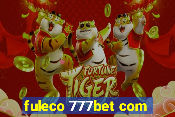 fuleco 777bet com