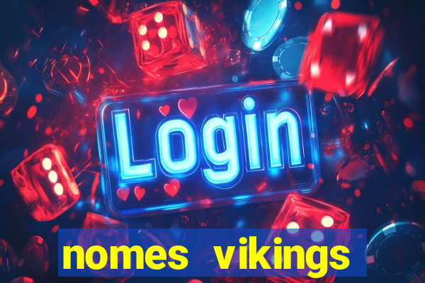 nomes vikings masculinos e significados