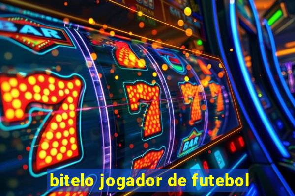 bitelo jogador de futebol