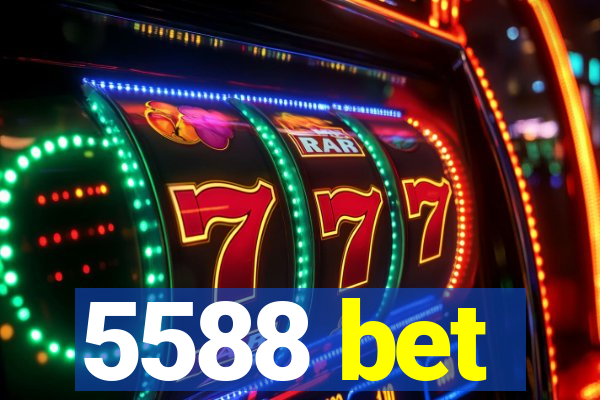 5588 bet
