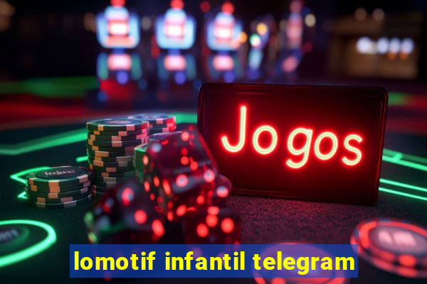 lomotif infantil telegram