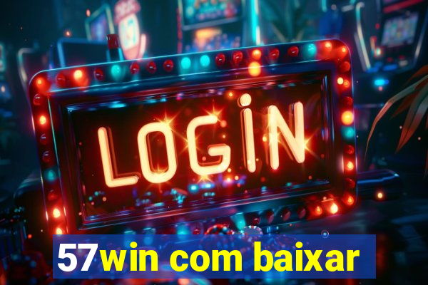 57win com baixar