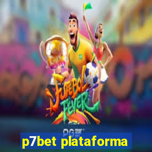 p7bet plataforma