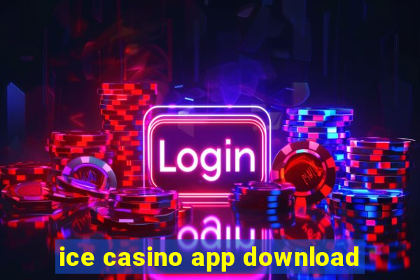 ice casino app download