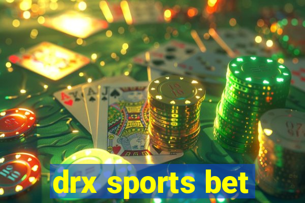 drx sports bet