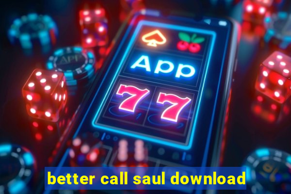 better call saul download