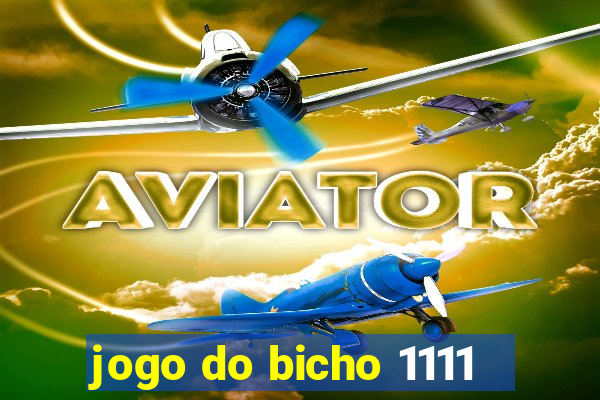 jogo do bicho 1111