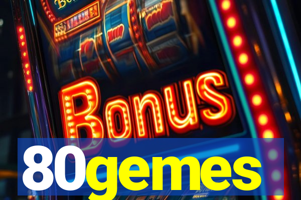 80gemes