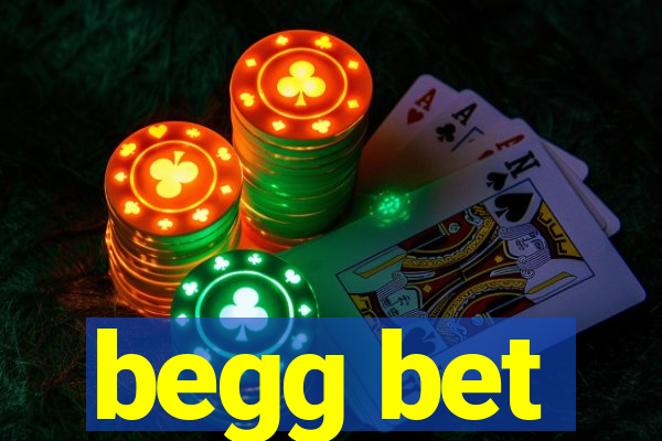 begg bet