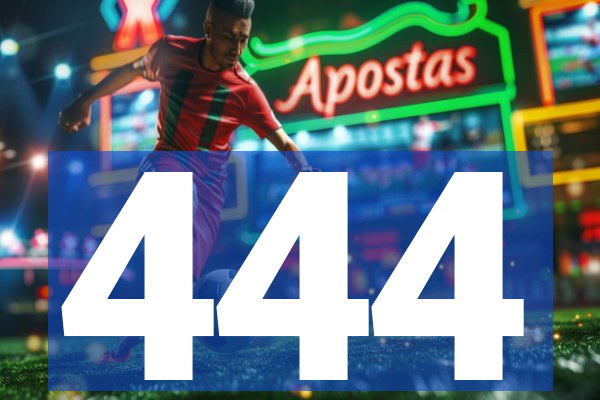 444