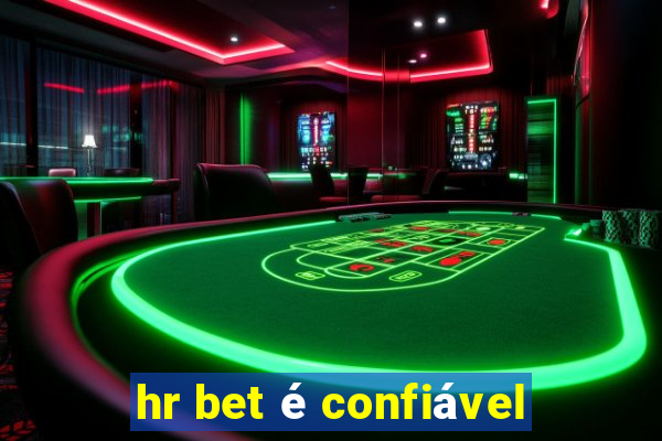 hr bet é confiável