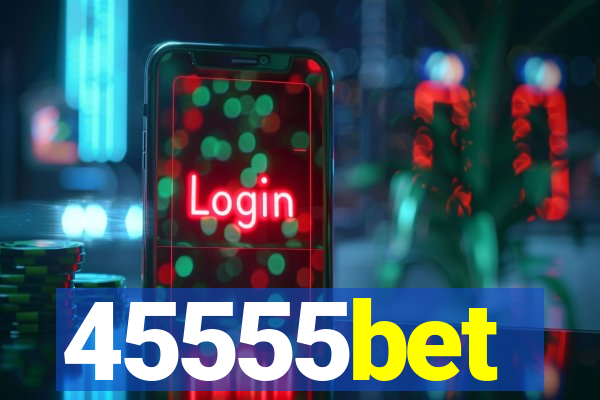 45555bet